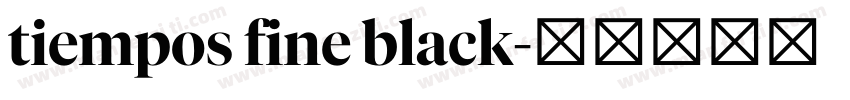 tiempos fine black字体转换